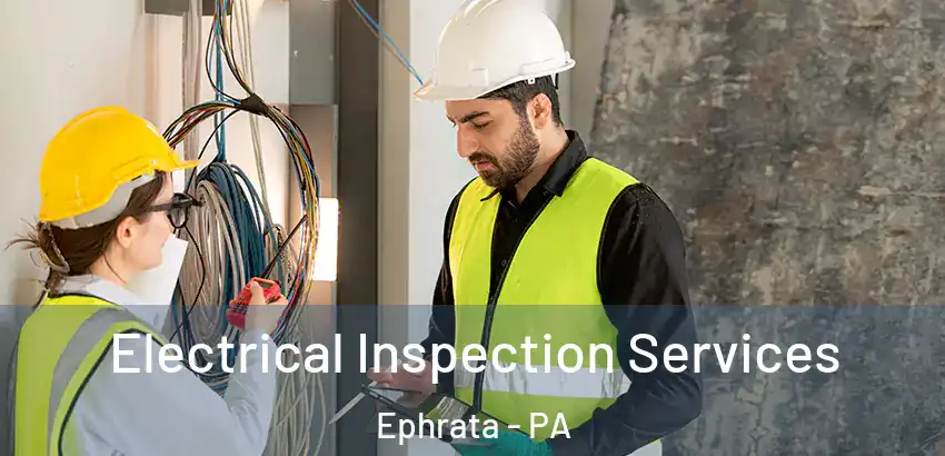  Electrical Inspection Services Ephrata - PA