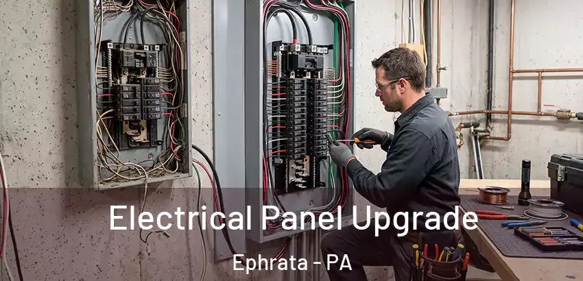 Electrical Panel Upgrade Ephrata - PA